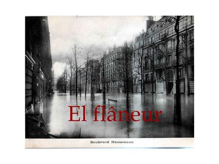 El flâneur.