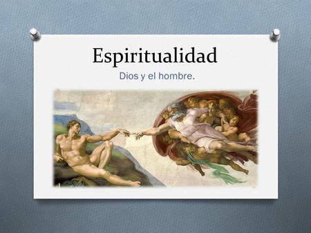 Espiritualidad Dios y el hombre..
