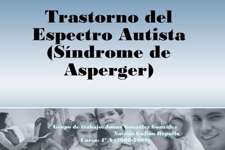 Trastorno del Espectro Autista (Síndrome de Asperger)