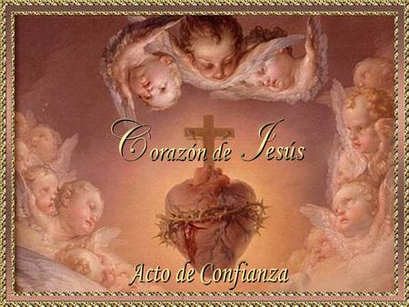 ¡Oh Corazón de Jesús! ¡Dios y hombre verdadero! ¡Dios y hombre verdadero!