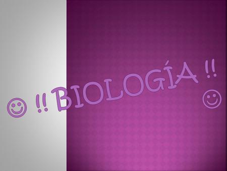  !! Biología !! .