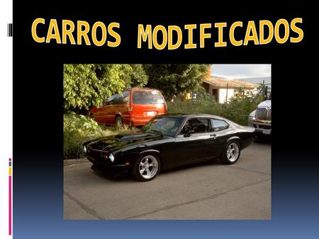 CARROS MODIFICADOS.