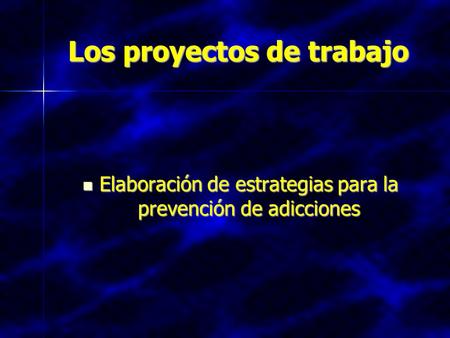 Los proyectos de trabajo