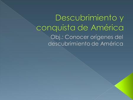 Descubrimiento y conquista de América