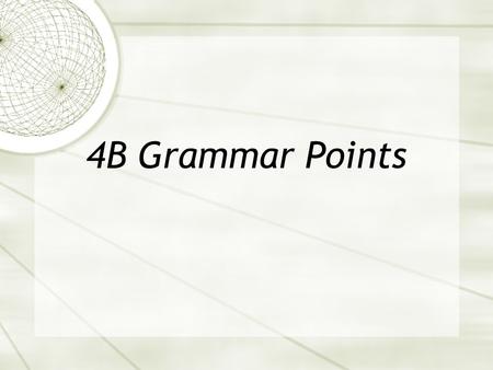 4B Grammar Points. 1. To say you are going to do something use: A form of ir + a + infinitive.