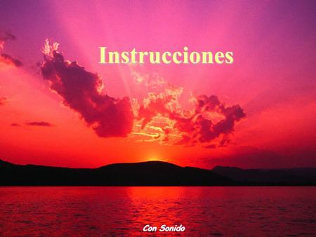 Instrucciones Con Sonido Un día le pedí a Dios instrucciones para vivir en esta tierra...