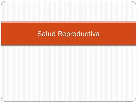 Salud Reproductiva.