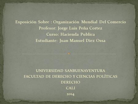 Exposición Sobre : Organización Mundial Del Comercio