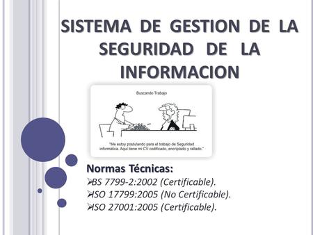 SISTEMA DE GESTION DE LA SEGURIDAD DE LA INFORMACION