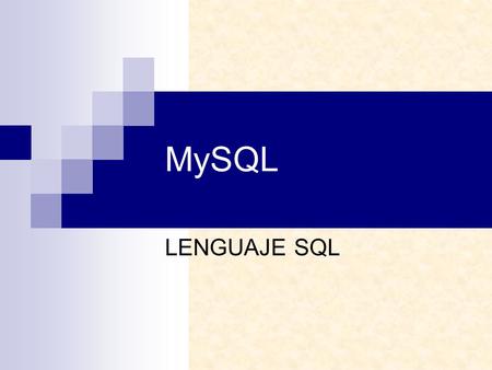 MySQL LENGUAJE SQL.
