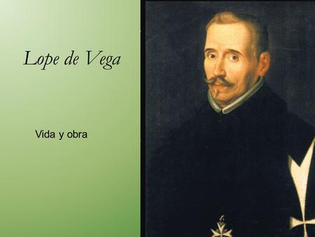 Lope de Vega Vida y obra.