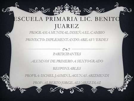 ESCUELA PRIMARIA LIC. BENITO JUAREZ
