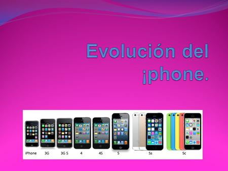 ¡phone1 La presentación del primer iPhone causó revuelo por ser el primero en integrar funciones de un iPod (reproductor de música), teléfono, acceso.