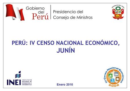 3 Enero 2010 PERÚ: IV CENSO NACIONAL ECONÓMICO, JUNÍN.