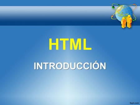 HTML INTRODUCCIÓN. La casi infinita información que se encuentra en la WWW debe estar ordenada de alguna forma para que la misma puede ser halalda.La.