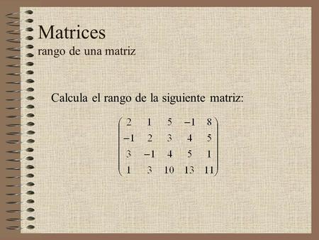 Matrices rango de una matriz