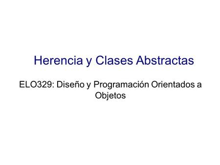 Herencia y Clases Abstractas
