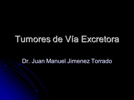 Tumores de Vía Excretora