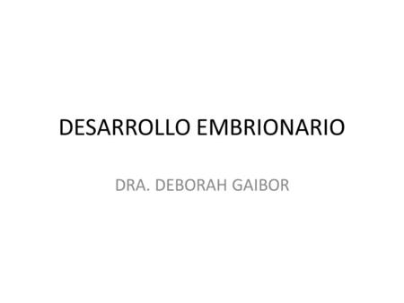 DESARROLLO EMBRIONARIO