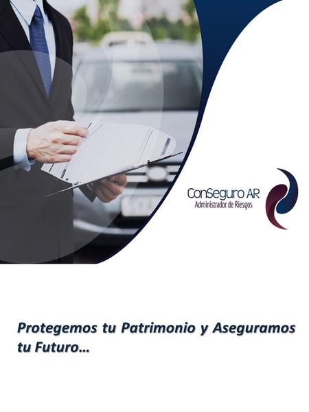 Protegemos tu Patrimonio y Aseguramos tu Futuro….