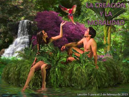 LA CREACIÓN Y LA MORALIDAD
