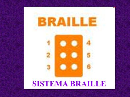 SISTEMA BRAILLE.