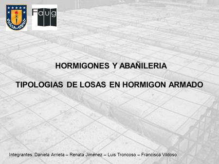 HORMIGONES Y ABAÑILERIA TIPOLOGIAS DE LOSAS EN HORMIGON ARMADO
