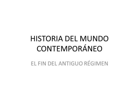 HISTORIA DEL MUNDO CONTEMPORÁNEO