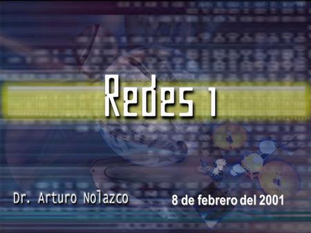 1 8 de febrero del 2001. 2 Medios de Transmisión.