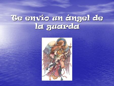 Te envío un ángel de la guarda