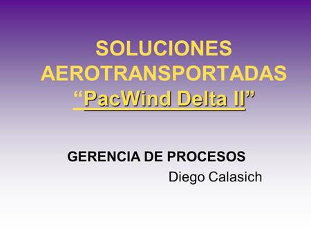 SOLUCIONES AEROTRANSPORTADAS “PacWind Delta II”