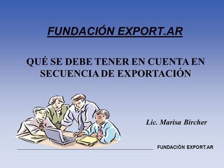 QUÉ SE DEBE TENER EN CUENTA EN SECUENCIA DE EXPORTACIÓN