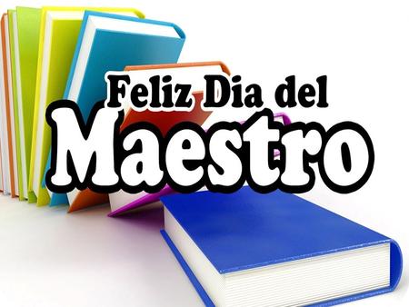EL DIA DEL MAESTRO El 13 de abril de 1920, el Presidente Vaquerizo Moreno declaró  a esta fecha como el “Día del Maestro ecuatoriano” en honor a célebres.