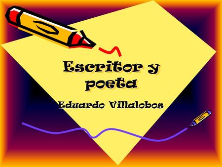 Escritor y poeta Eduardo Villalobos.