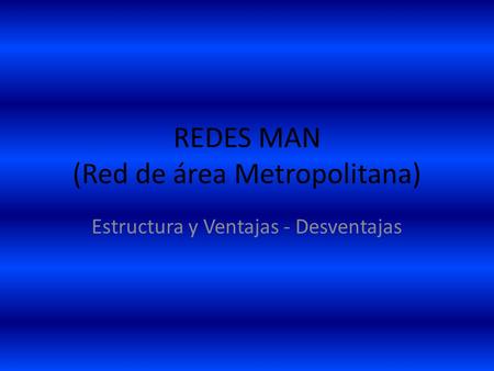 REDES MAN (Red de área Metropolitana)