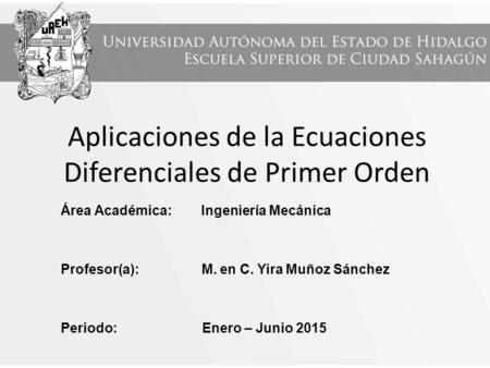 Aplicaciones de la Ecuaciones Diferenciales de Primer Orden
