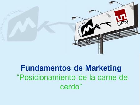 Fundamentos de Marketing “Posicionamiento de la carne de cerdo”
