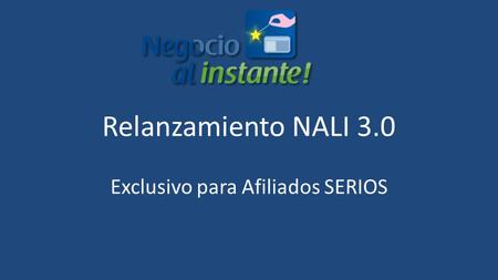 Relanzamiento NALI 3.0 Exclusivo para Afiliados SERIOS.