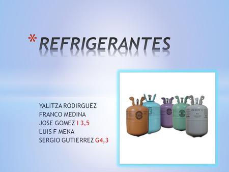 REFRIGERANTES YALITZA RODIRGUEZ FRANCO MEDINA JOSE GOMEZ I 3,5