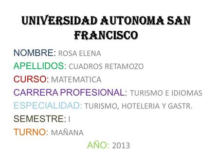 UNIVERSIDAD AUTONOMA SAN FRANCISCO