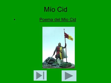 Mío Cid Poema del Mío Cid.
