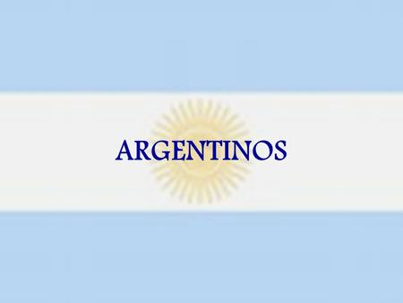 ARGENTINOS.