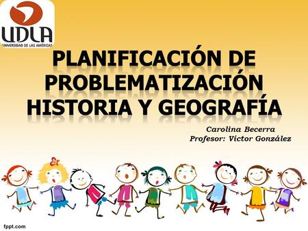 Planificación de Problematización Historia y Geografía