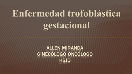 Allen Miranda Ginecólogo Oncólogo HSJD