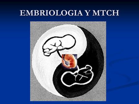 EMBRIOLOGIA Y MTCH.