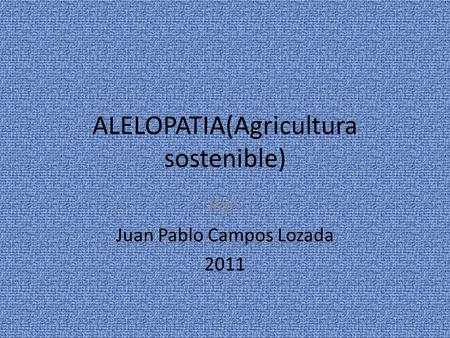 ALELOPATIA(Agricultura sostenible)