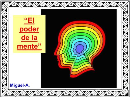“El poder de la mente” Miguel-A..
