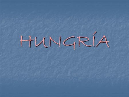 HUNGRÍA.