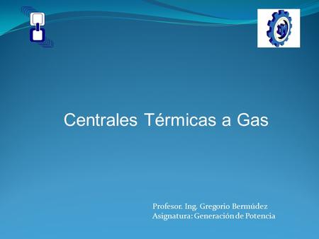 Centrales Térmicas a Gas