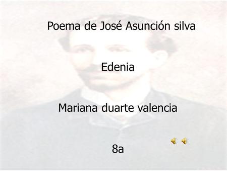 Poema de José Asunción silva